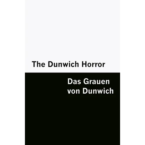 The Dunwich Horror / Das Grauen von Dunwich [Bilingual Edition] - English & German