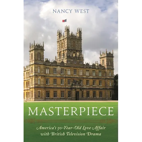 Masterpiece: America's 50-Year-Old Love Affair with British Television Drama