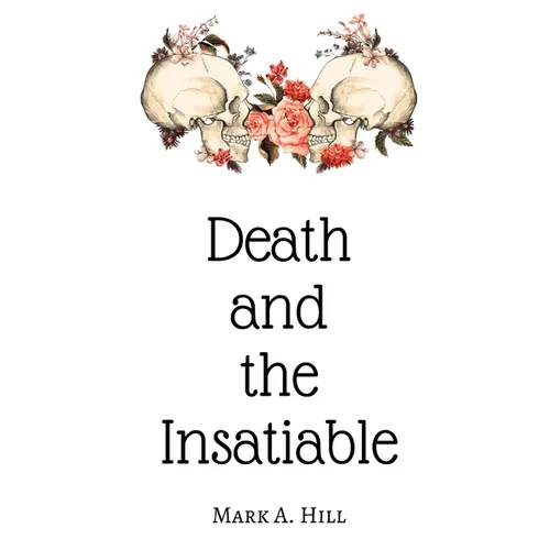 Death and the Insatiable