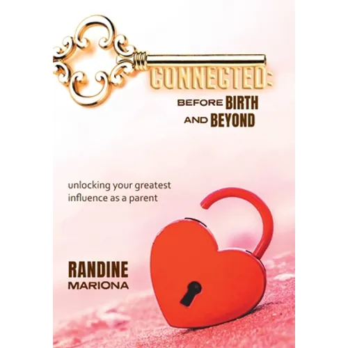 Connected Before Birth & Beyond