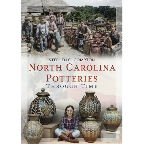 North Carolina Potteries Through Time