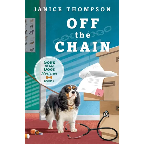 Off the Chain: Book One - Gone to the Dogs Series