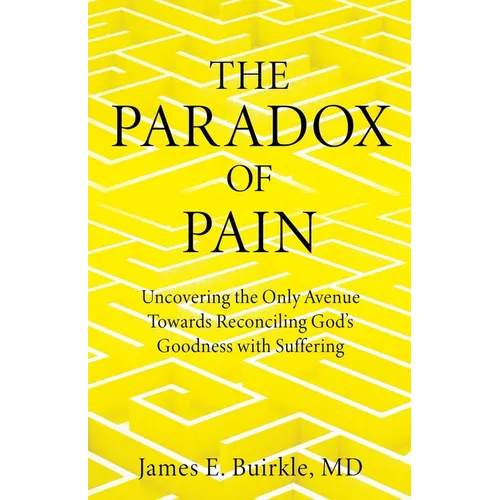 The Paradox of Pain: Uncovering the Only Avenue Towards Reconciling God's Goodness with Suffering