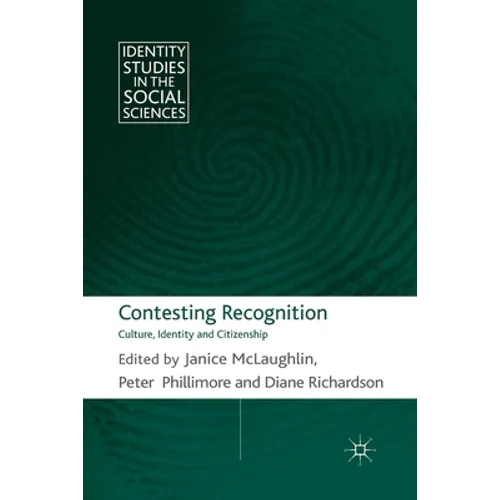Contesting Recognition: Culture, Identity and Citizenship
