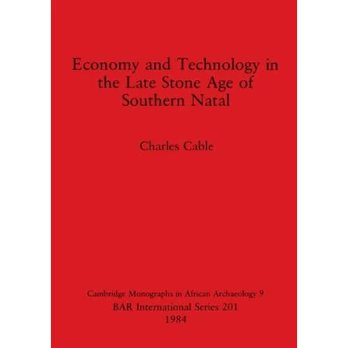 Economy and Technology in the Late Stone Age of Southern Natal