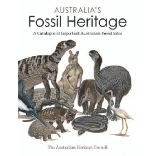 Australia's Fossil Heritage: A Catalogue of Important Australian Fossil Sites