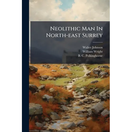 Neolithic Man In North-east Surrey