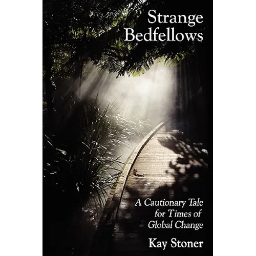 Strange Bedfellows - A Cautionary Tale for Times of Global Change