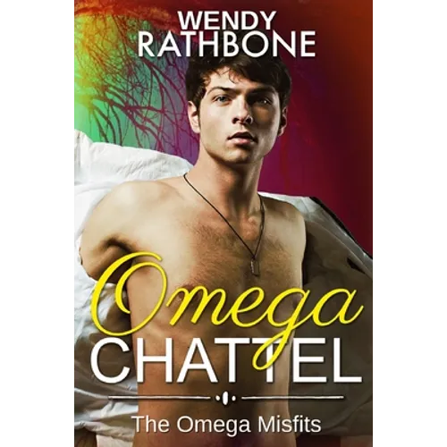 Omega Chattel: The Omega Misfits, Book 5