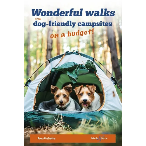 Wonderful Walks from Dog-Friendly Campsites on a Budget