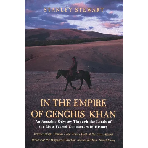 In the Empire of Genghis Khan: A Journey Among Nomads
