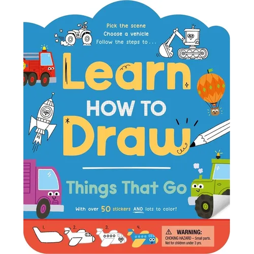 Learn How to Draw: Things That Go: With Over 50 Stickers & Lots to Color