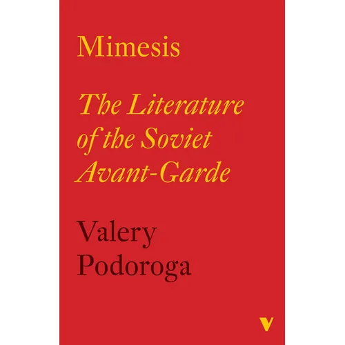 Mimesis: The Literature of the Soviet Avant-Garde