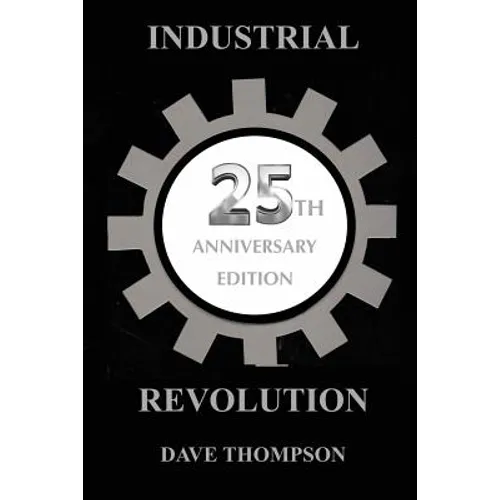 The Industrial Revolution - 25th Anniversary Edition