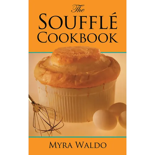 The Soufflé Cookbook