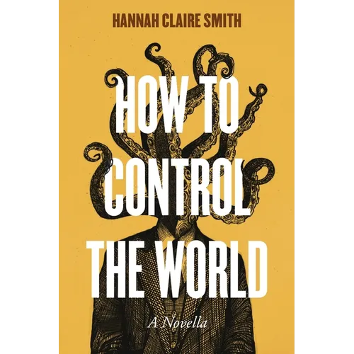 How to Control the World