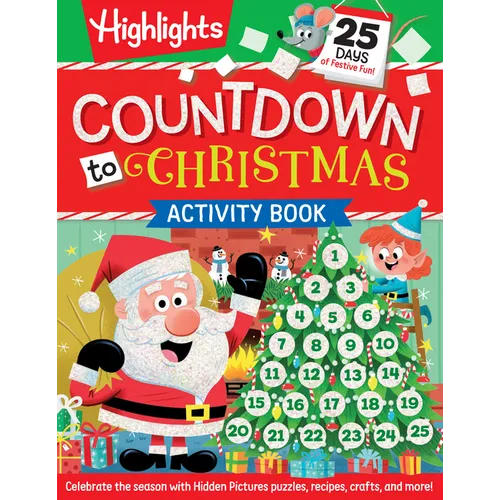 Countdown to Christmas: 96-Pages of Holiday Countdown Games and Activities Including Hidden Pictures Puzzles, Jokes, Crafts, Recipes and More for Kids