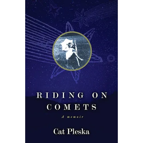 Riding on Comets: A Memoir