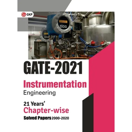 GATE 2021 - 21 Years' Chapter-wise Solved Papers (2000-2020) - Instrumentation Engineering