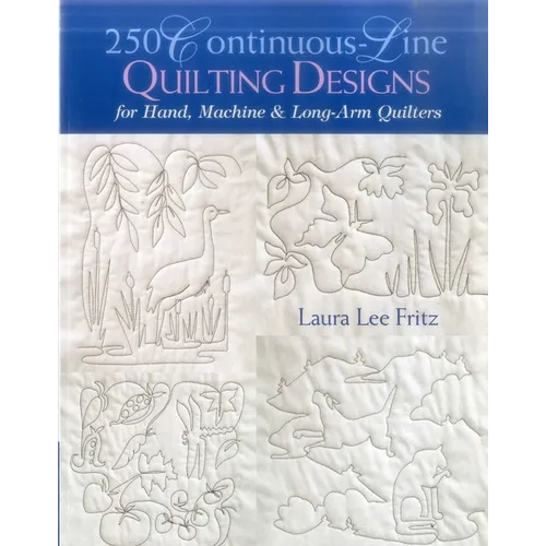 250 Continuous-Line Quilting Designs: For Hand, Machine & Long-Arm Quilters
