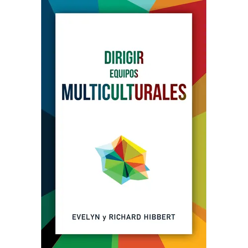 Leading Multicultural Teams [Spanish] Dirigir equipos multiculturales