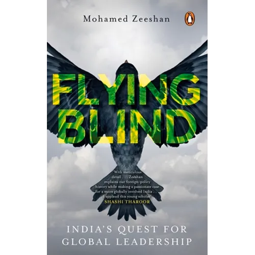 Flying Blind: India's Quest for Global Leadership