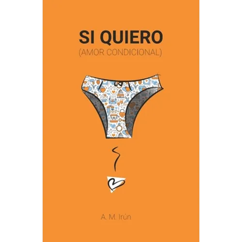 Si quiero: (amor condicional)