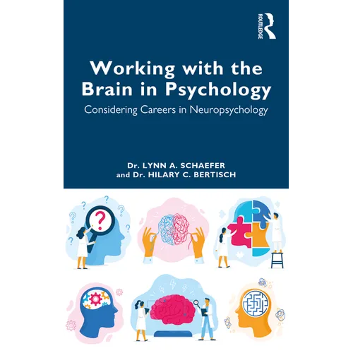Working with the Brain in Psychology: Considering Careers in Neuropsychology