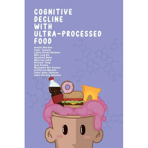 Cognitive Decline with Ultra-Processed Food