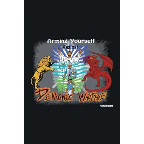 Arming Yourself Against Demonic Warfare
