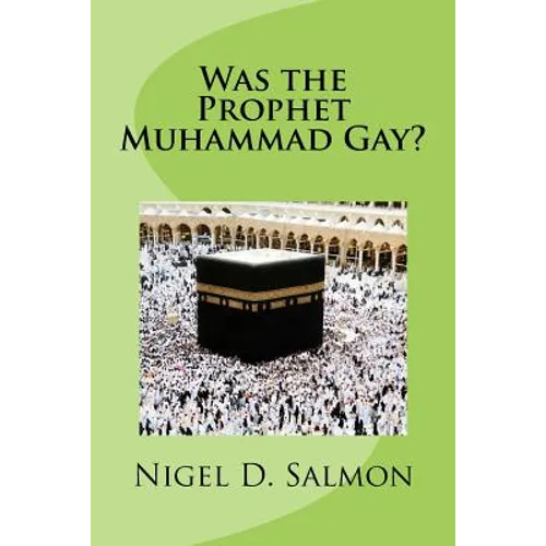 Was the Prophet Muhammad Gay?