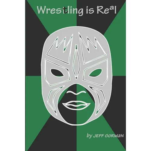 Wrestling Is Real