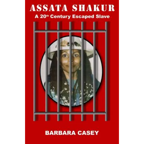 Assata Shakur: A 20th Century Escaped Slave