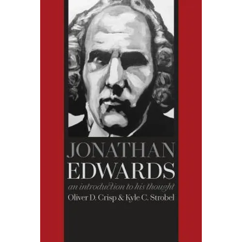 Jonathan Edwards: An Introduction to His Thought
