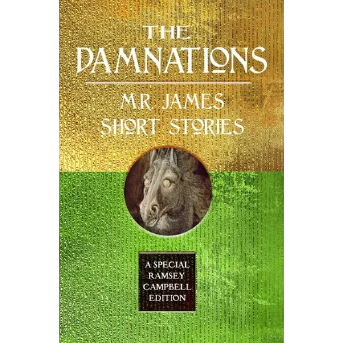 The Damnations: M.R. James Short Stories