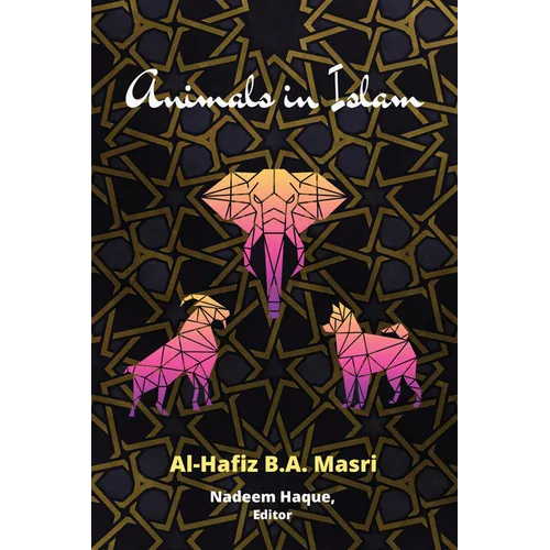 Animals in Islam: Masri's Book and Scholarly Reflections on His Work