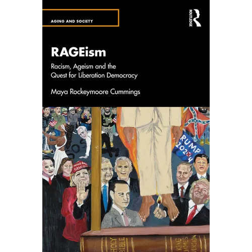 Rageism: Racism, Ageism and the Quest for Liberation Democracy