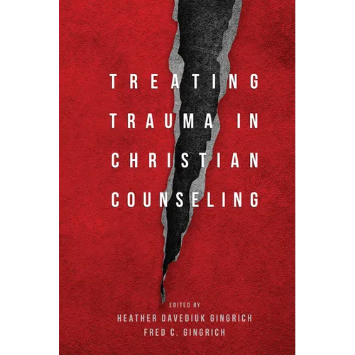 Treating Trauma in Christian Counseling