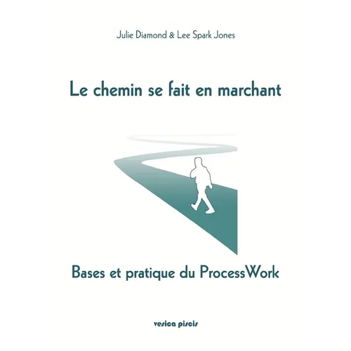 Le chemin se fait en marchant