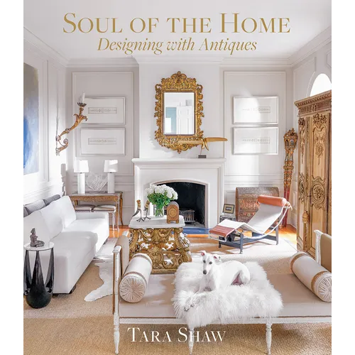 Soul of the Home: Designing with Antiques