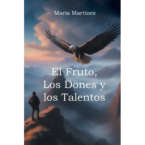 El Fruto, Los Dones y los Talentos