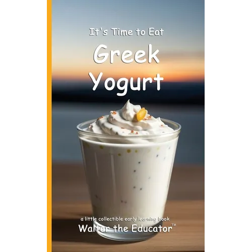 It's Time to Eat Greek Yogurt