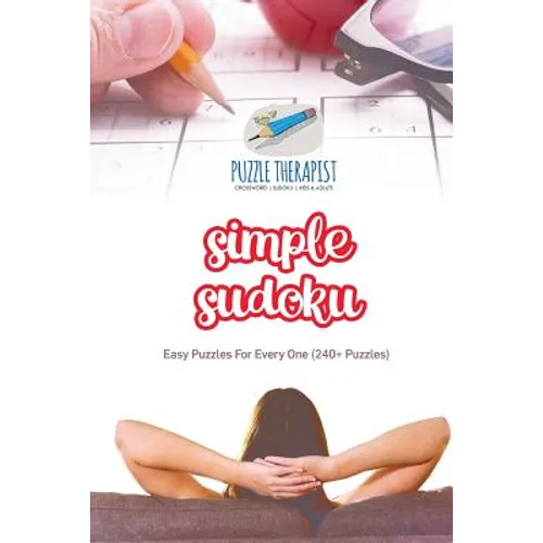 Simple Sudoku Easy Puzzles For Every One (240+ Puzzles)