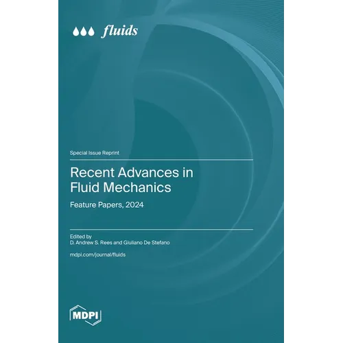 Recent Advances in Fluid Mechanics: Feature Papers, 2024