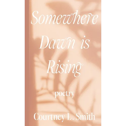 Somewhere Dawn is Rising