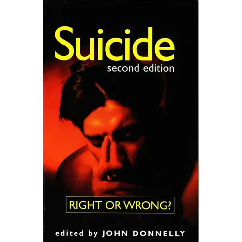 Suicide: Right or Wrong?