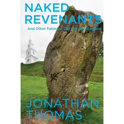 Naked Revenants and Other Fables of Old and New England
