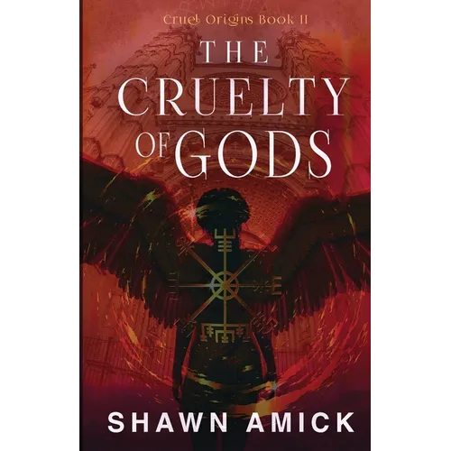 The Cruelty of Gods