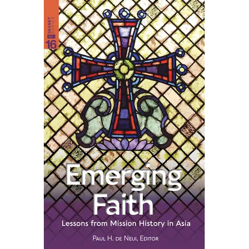 Emerging Faith: Lessons from Mission History in Asia