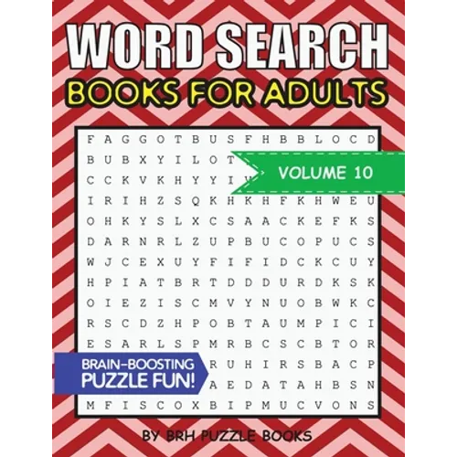Word Search Books For Adults: 100 Word Search Puzzles For Adults - Brain-Boosting Fun Vol 10
